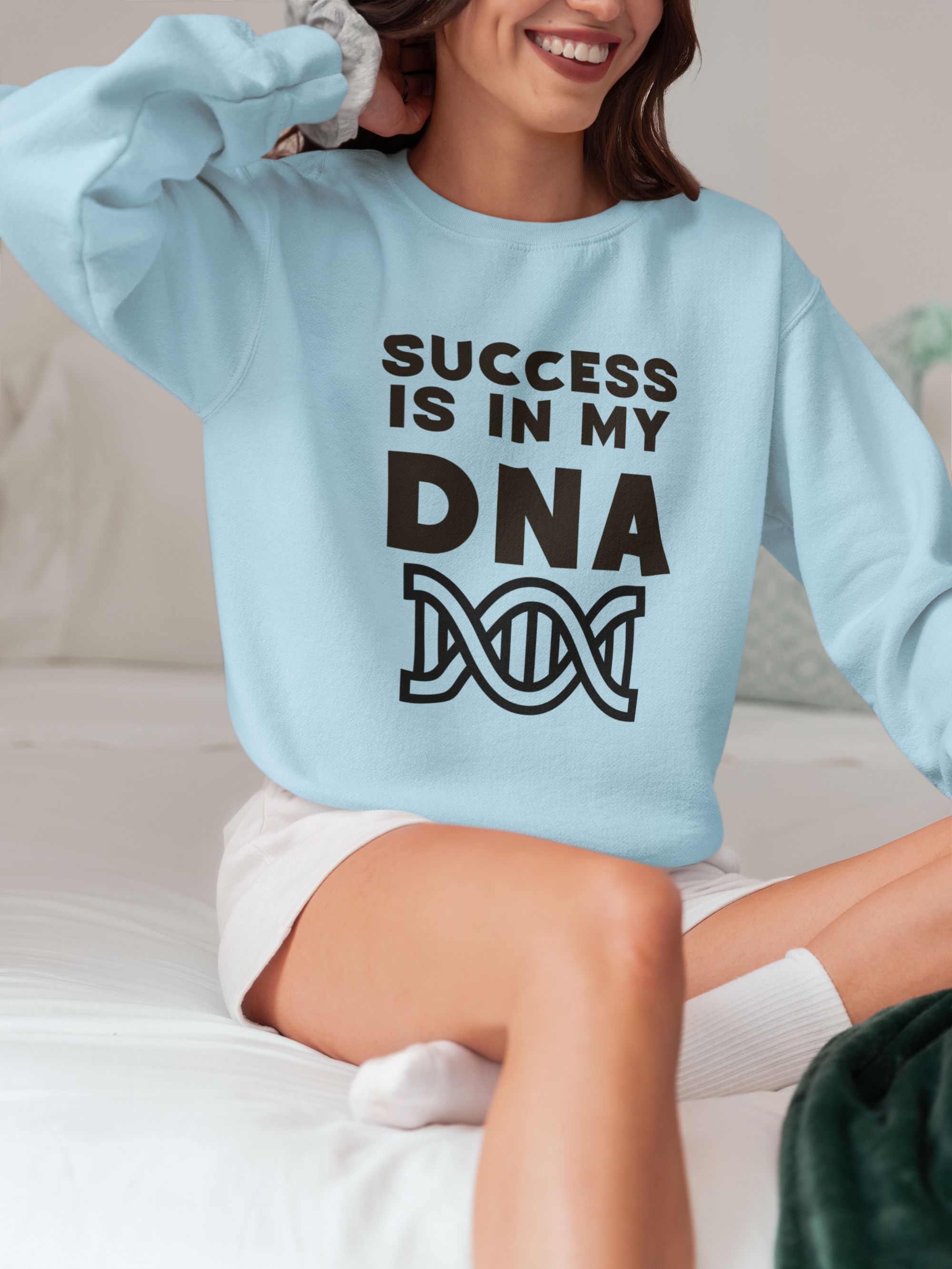 "Success Is In My DNA" Sweatshirt