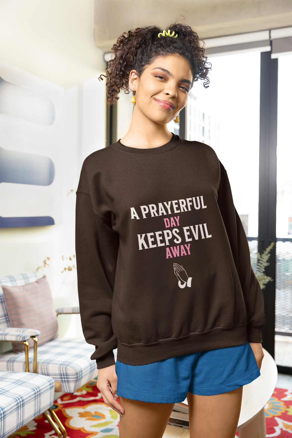 "A Prayerful Day Keeps Evil Away" Sweatshirt