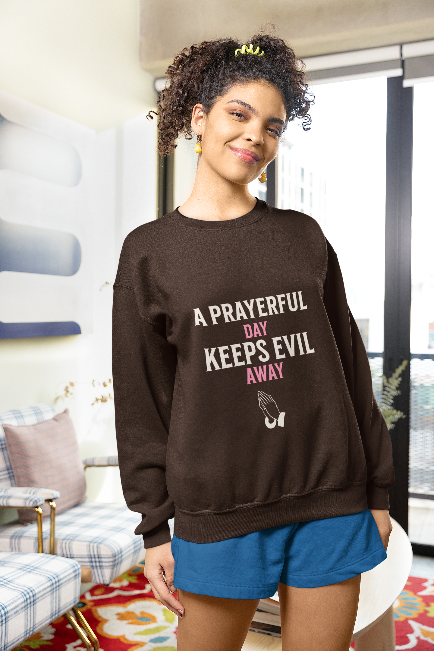 "A Prayerful Day Keeps Evil Away" Sweatshirt