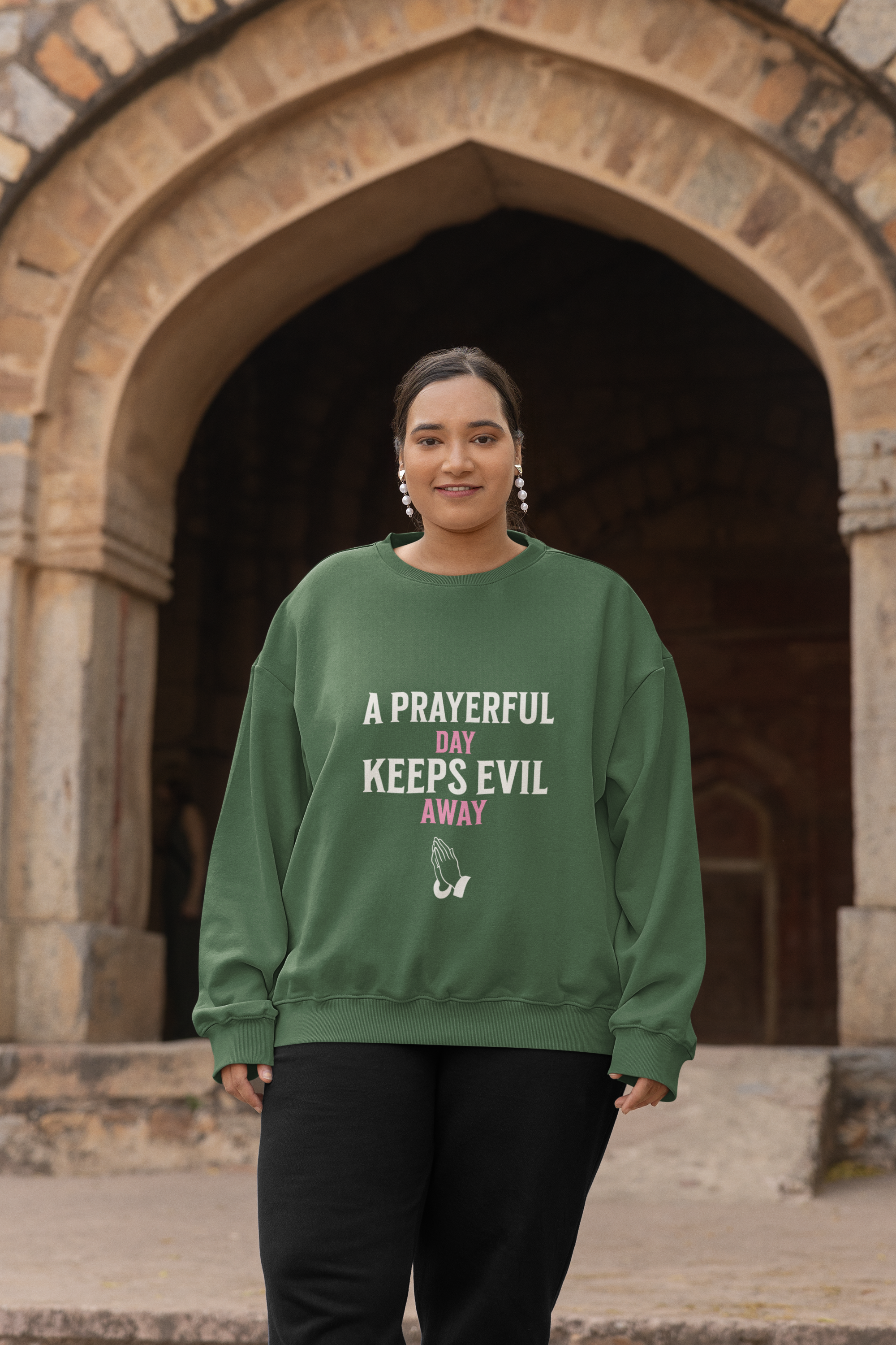 "A Prayerful Day Keeps Evil Away" Sweatshirt