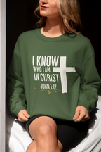I Know Who I Am In Christ" Sweatshirt